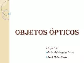 objetos pticos