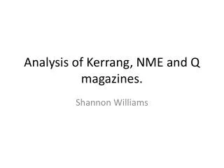Analysis of Kerrang, NME and Q magazines.