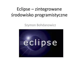 eclipse zintegrowane rodowisko programistyczne