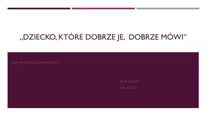 dziecko kt re dobrze je dobrze m wi