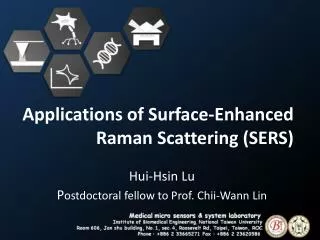 Applications of Surface-Enhanced Raman Scattering (SERS)
