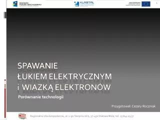 spawanie ukiem elektrycznym i wiazk elektron w