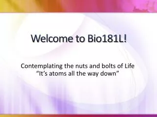 Welcome to Bio181L!