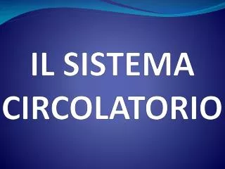 il sistema circolatorio