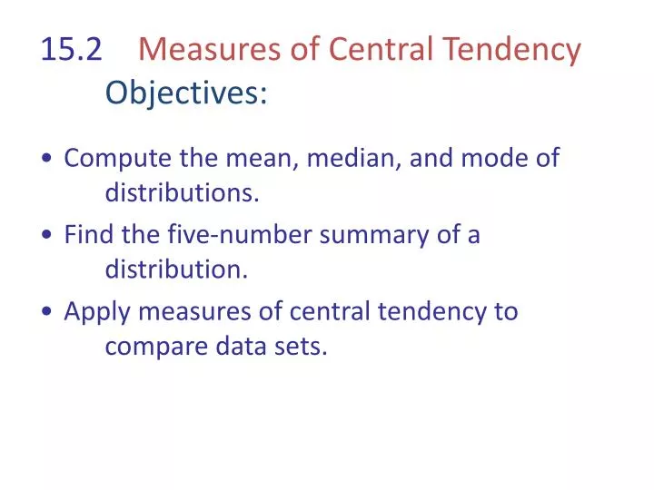 15 2 measures of central tendency objectives