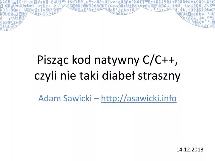 pisz c kod natywny c c czyli nie taki diabe straszny