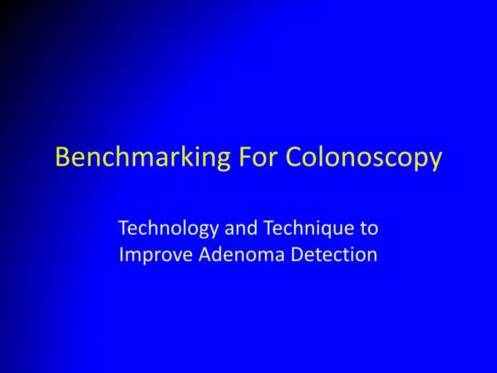 benchmarking for colonoscopy