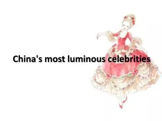 China's most luminous celebrities