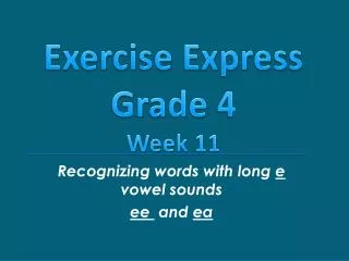Recognizing words with long e vowel sounds ee and ea