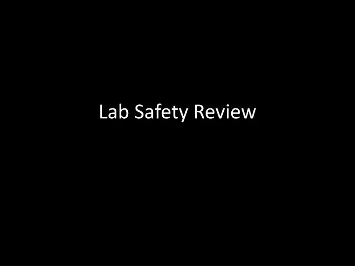 lab safety review