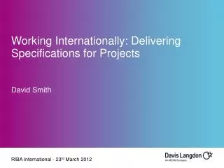 Working Internationally: Delivering Specifications for Projects