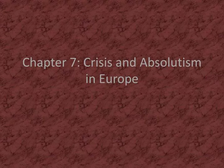 chapter 7 crisis and absolutism in europe