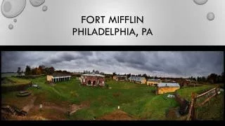 Fort Mifflin philadelphia , PA