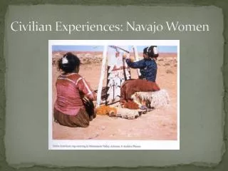 Civilian Experiences: Navajo Women