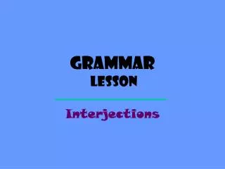 Grammar Lesson