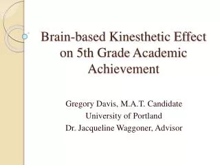 Brain -based Kinesthetic Effect on 5th Grade Academic Achievement