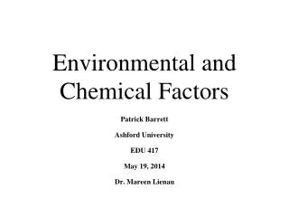 Environmental and Chemical Factors