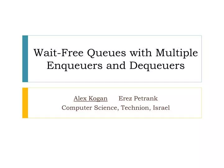 wait free queues with multiple enqueuers and dequeuers