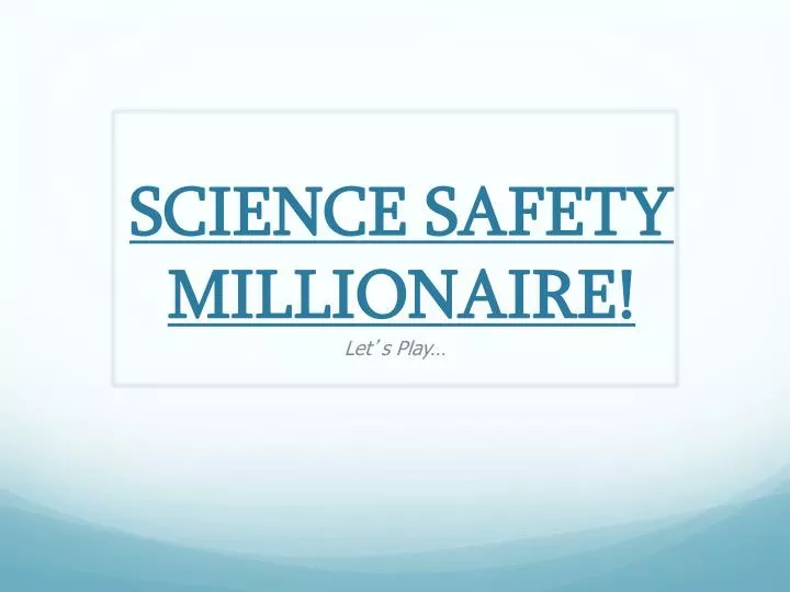 science safety millionaire