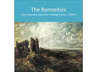 The Romantics John Constable Sketch for Hadleigh Castle c.1828-9