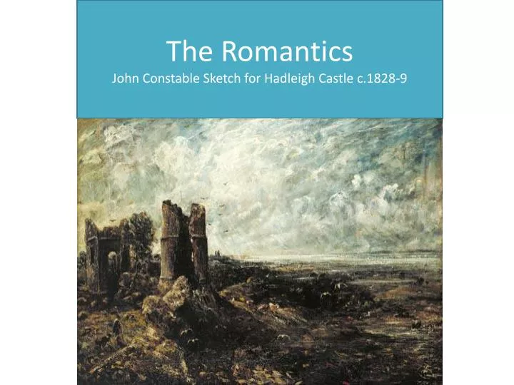 the romantics john constable sketch for hadleigh castle c 1828 9