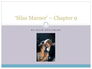 ‘Silas Marner ’ – Chapter 9