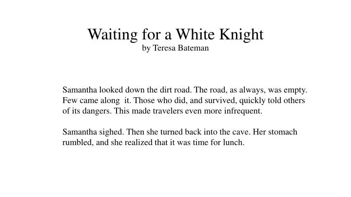 waiting for a white knight by teresa bateman
