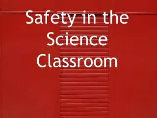 Safety in the Science Classroom