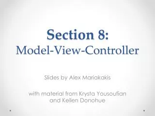 Slides by Alex Mariakakis with material from Krysta Yousoufian and Kellen Donohue