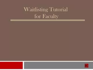 Waitlisting Tutorial for Faculty