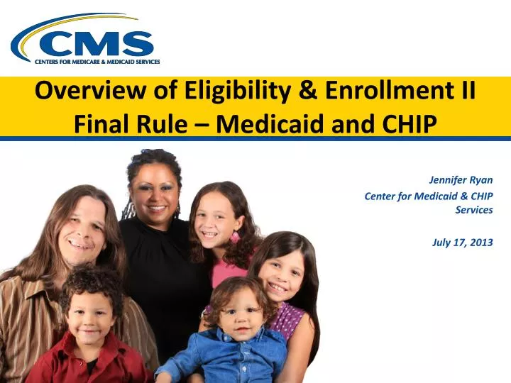overview of eligibility enrollment ii final rule medicaid and chip