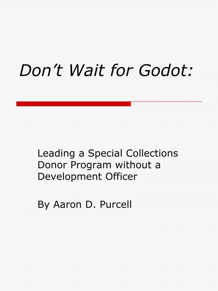 don t wait for godot