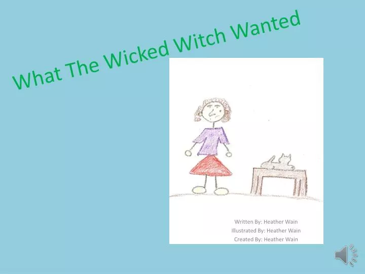 what the wicked witch wanted