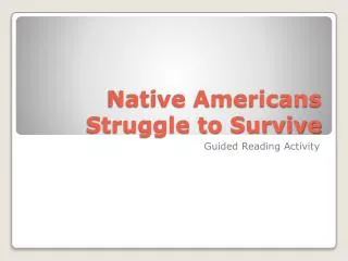 Native Americans Struggle to Survive