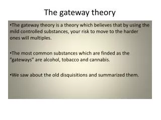 The gateway theory