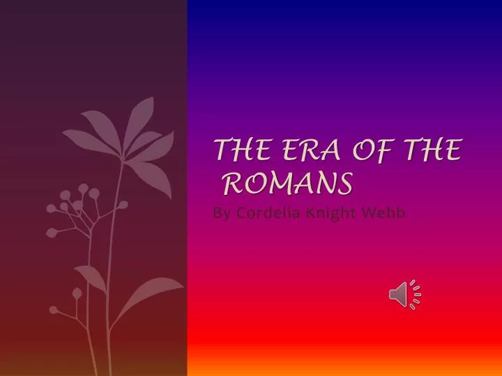 the era of the romans