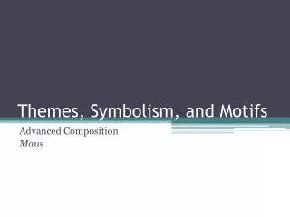 Themes, Symbolism, and Motifs