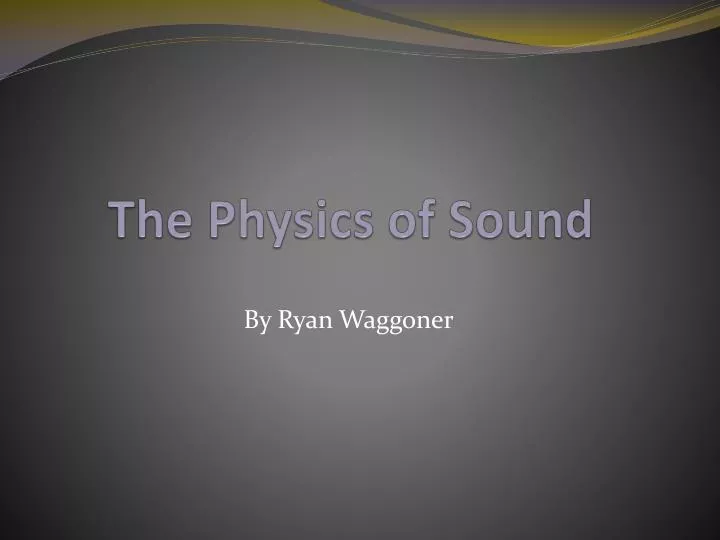 the physics of sound