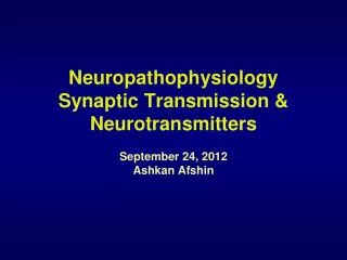 Neuropathophysiology Synaptic Transmission &amp; Neurotransmitters
