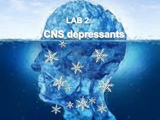 CNS depressants