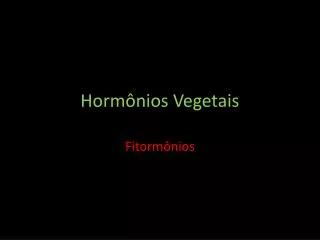 horm nios vegetais