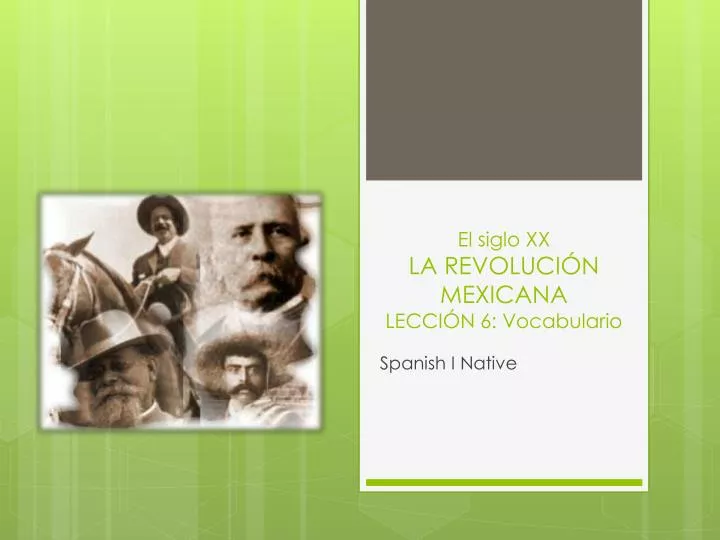 el siglo xx la revoluci n mexicana lecci n 6 vocabulario