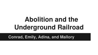 Abolition and the Underground Railroad