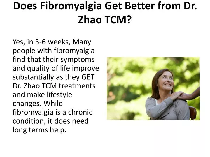 does fibromyalgia get better from dr zhao tcm