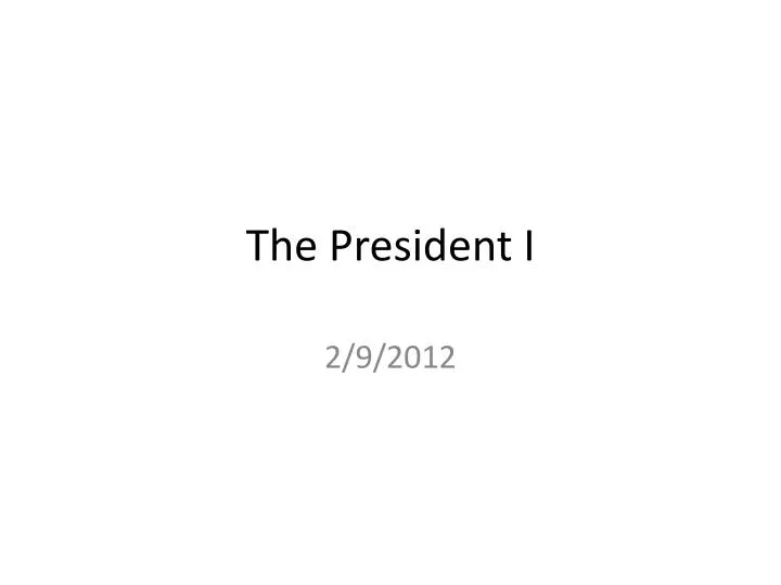 the president i