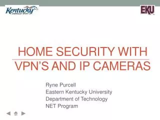 Home security with vpn’s and ip cameras