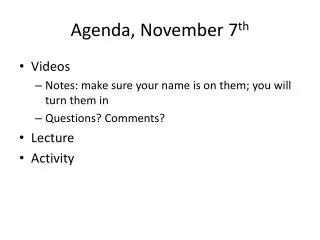 Agenda, November 7 th