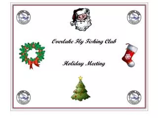 Overlake Fly Fishing Club Holiday Meeting