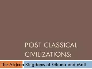post classical civilizations