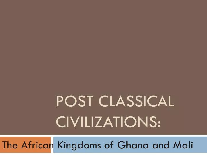 post classical civilizations